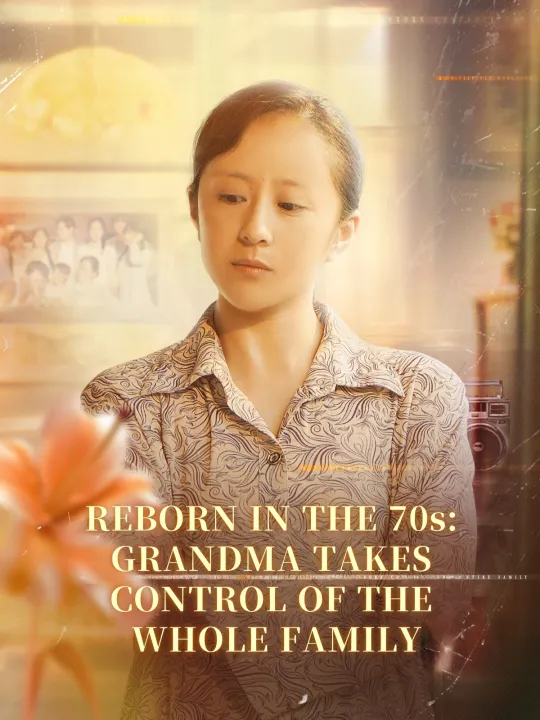 REBORN IN THE 70s: GRANDMA TAKES CONTROL OF THE WHOLE FAMILY